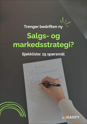 Sjekkliste: Trenger bedriften ny salgs- og markedsstrategi?